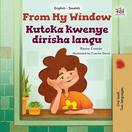 From My Window Kutoka kwenye dirisha langu - KidKiddos Books,Rayne Coshav - ebook