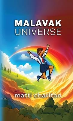 Malavak Universe: All Five Books of the Malavak Trilogy - Matti Charlton - cover