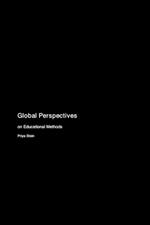 Global Perspectives: on Educational Methods