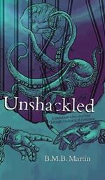 Unshackled: A Deconstructed Journey Through Poems and Pictorials