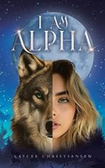 I am Alpha