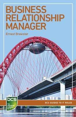 Business Relationship Manager: Careers in IT service management - Ernest Brewster - cover