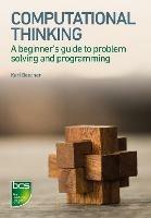 Computational Thinking: A beginner's guide to problem-solving and programming - Karl Beecher - cover