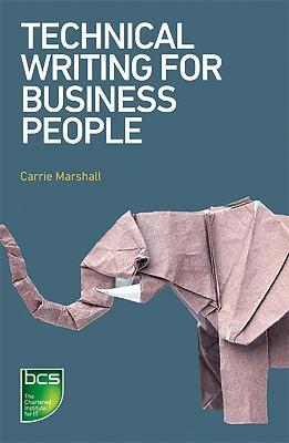 Technical Writing for Business People - Carrie Marshall - cover