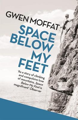 Space Below My Feet - Gwen Moffat - cover