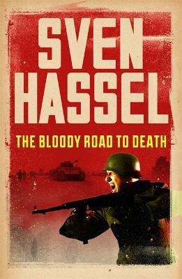 The Bloody Road To Death - Sven Hassel - cover
