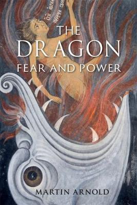 The Dragon: Fear and Power - Martin Arnold - cover