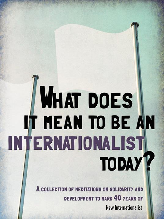 What does it mean to be an internationalist today?