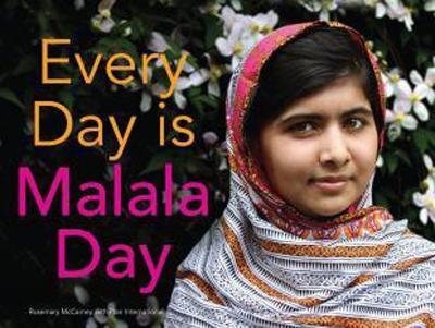 Every Day is Malala Day - Rosemary McCarney - cover