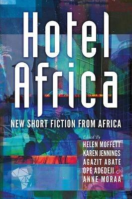 Hotel Africa: New Short Fiction From Africa - cover