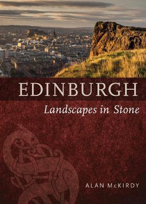 Edinburgh: Landscapes in Stone - Alan McKirdy - cover