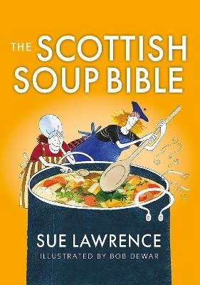 The Scottish Soup Bible - Sue Lawrence - cover