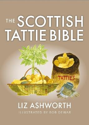 The Scottish Tattie Bible - Liz Ashworth - cover