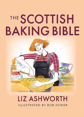 The Scottish Baking Bible - Liz Ashworth - cover