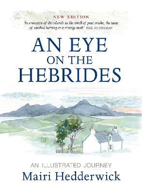 An Eye on the Hebrides: An Illustrated Journey - Mairi Hedderwick - cover