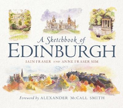 A Sketchbook of Edinburgh - Iain Fraser,Anne Fraser - cover