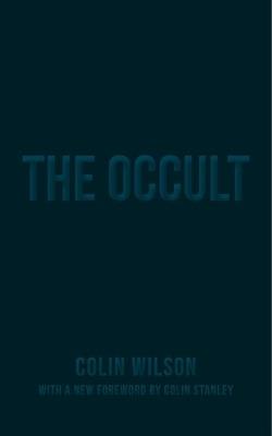 The Occult: The Ultimate Book for Those Who Would Walk with the Gods - Colin Wilson - cover