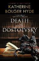 Death with Dostoevsky - Katherine Bolger Hyde - cover