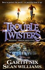 Troubletwisters 4: Missing Presumed Evil