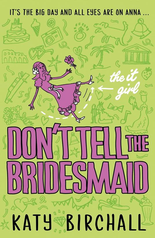 The It Girl: Don't Tell the Bridesmaid - Katy Birchall - ebook