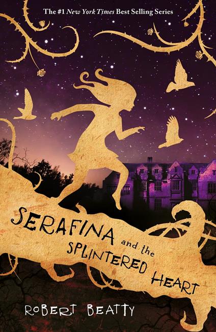 Serafina and the Splintered Heart (The Serafina Series) - Robert Beatty - ebook
