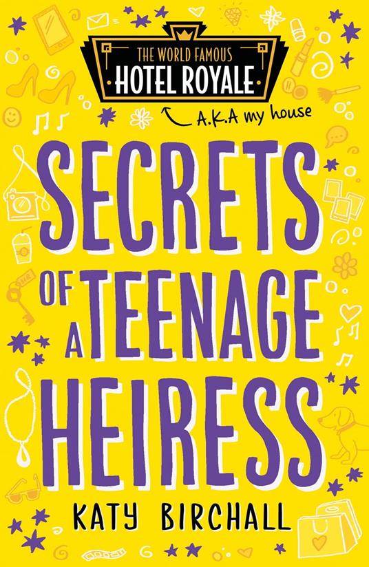 Secrets of a Teenage Heiress (Hotel Royale) - Katy Birchall - ebook