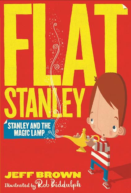 Stanley and the Magic Lamp (Flat Stanley) - Jeff Brown,Rob Biddulph - ebook