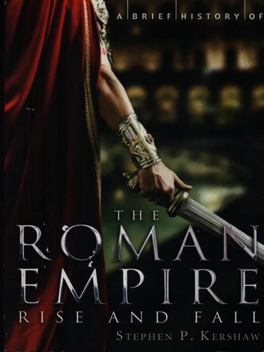 A Brief History of the Roman Empire - Stephen P. Kershaw - cover