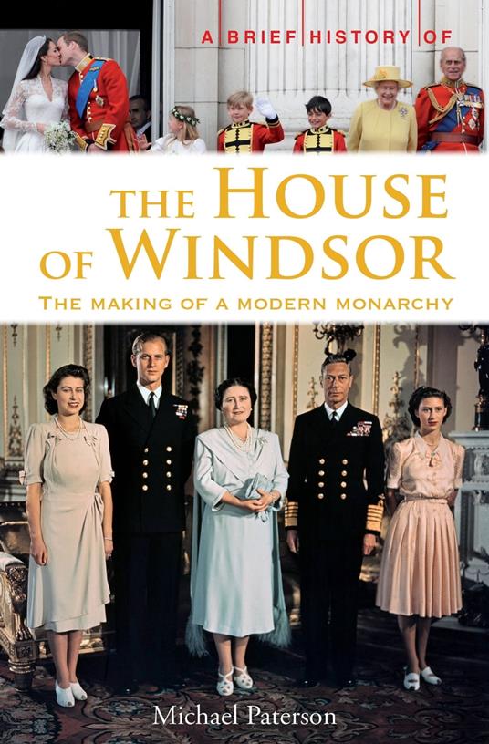 A Brief History of the House of Windsor - Paterson, Michael - Ebook in  inglese - EPUB2 con Adobe DRM | IBS
