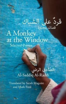 A Monkey at the Window: Selected Poems - Al-Saddiq Al-Raddi - cover