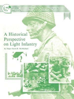 A Historical Perspective on Light Infantry - Scott R. McMichael - cover