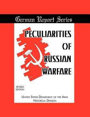 Peculiarities of Russian Warfare (German Reports Series) - Department of the Army Historical Di - cover