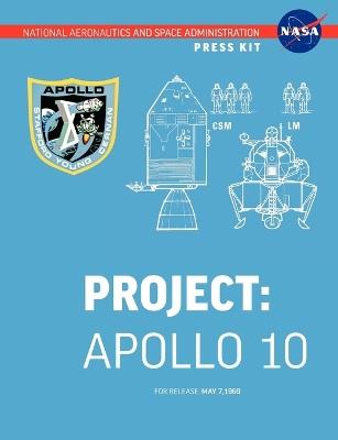 Apollo 10: The Official NASA Press Kit - NASA - cover