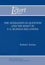 The Afghanistan Question and the Reset in U.S. Iranian Relations (Letort Paper)