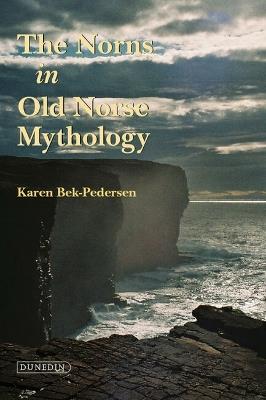 The Norns in Old Norse Mythology - Karen Bek-Pedersen - cover