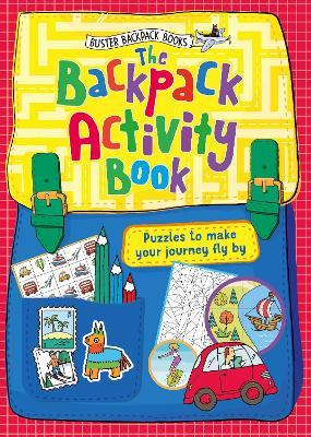 The Backpack Activity Book: Puzzles to make your journey fly by - John Bigwood,Joseph Wilkins - cover