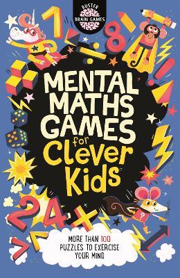 Mental Maths Games for Clever Kids (R) - Gareth Moore,Chris Dickason - cover