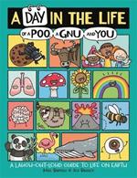 A Day in the Life of a Poo, a Gnu and You (Winner of the Blue Peter Book Award 2021)