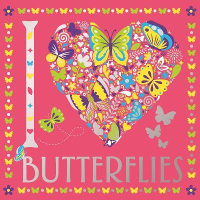 I Heart Butterflies - Felicity French,Cindy Wilde,Sally Moret - cover