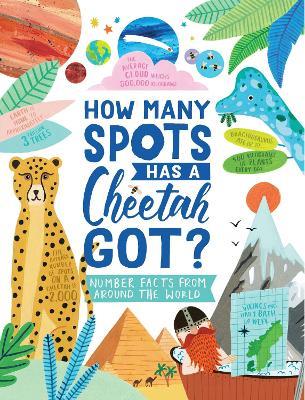 How Many Spots Has a Cheetah Got?: Number Facts From Around the World - Steve Martin,Amber Davenport - cover