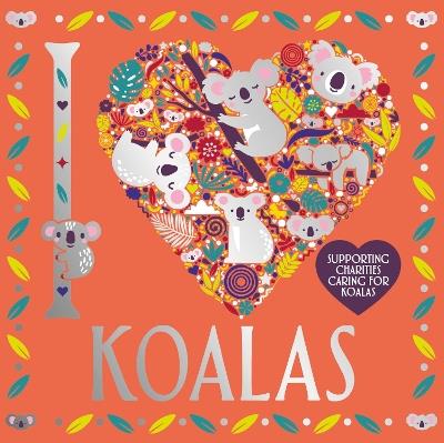 I Heart Koalas - Lizzie Preston,Sarah Wade - cover