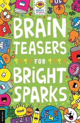 Brain Teasers for Bright Sparks - Gareth Moore - cover