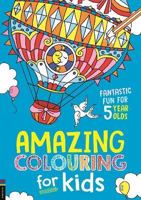 Amazing Colouring for Kids: Fantastic Fun for 5 Year Olds - Buster Books - cover