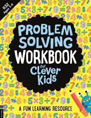 Problem Solving Workbook for Clever Kids (R): A Fun Learning Resource - Kirstin Swanson - cover
