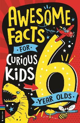 Awesome Facts for Curious Kids: 6 Year Olds - Steve Martin - cover