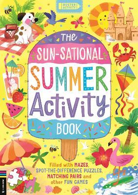 The Sun-sational Summer Activity Book: Filled with mazes, spot-the-difference puzzles, matching pairs and other fun games - Buster Books - cover