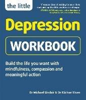 The Little Depression Workbook - Michael Sinclair,Michael Eisen - cover