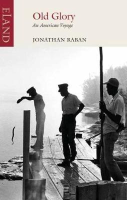 Old Glory: An American Voyage - Jonathan Raban - cover