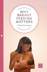 Why Breastfeeding Matters