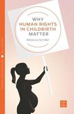 Why Human Rights in Childbirth Matter